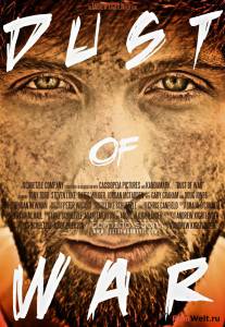 Фильм онлайн Пыль войны / Dust of War / 2013 бесплатно Фильм онлайн Пыль войны / Dust of War / 2013 бесплатно