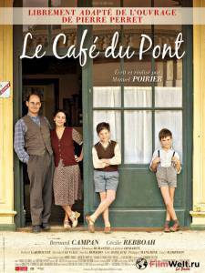 Фильм Кафе у моста / Le caf du pont / [2010] смотреть онлайн