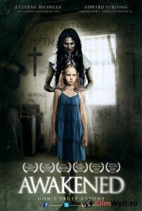 Смотреть фильм Пробуждённая - Awakened - 2013 онлайн Смотреть фильм Пробуждённая - Awakened - 2013 онлайн
