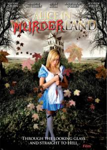 Смотреть фильм Алиса в стране убийств [2010] онлайн
