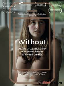 Смотреть Одна - Without - (2011) бесплатно без регистрации Смотреть Одна - Without - (2011) бесплатно без регистрации
