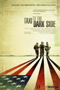 Смотреть фильм Такси на темную сторону Taxi to the Dark Side онлайн Смотреть фильм Такси на темную сторону Taxi to the Dark Side онлайн
