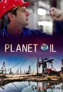 Кино Нефтяная планета (мини-сериал) / (2015 (1 сезон)) смотреть онлайн