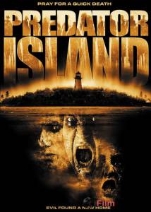 Остров хищника (видео) / Predator Island смотреть онлайн бесплатно Остров хищника (видео) / Predator Island смотреть онлайн бесплатно