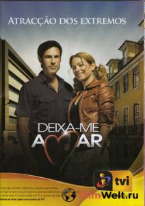 Позвольте мне любить (сериал 2007 – 2008) Deixa-me Amar 2007 (1 сезон) смотреть онлайн бесплатно Позвольте мне любить (сериал 2007 – 2008) Deixa-me Amar 2007 (1 сезон) смотреть онлайн бесплатно
