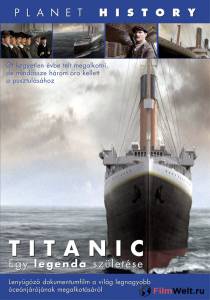 Фильм онлайн Титаник: Рождение легенды (ТВ)