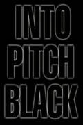Смотреть фильм В черной дыре (ТВ) - Into Pitch Black Смотреть фильм В черной дыре (ТВ) - Into Pitch Black