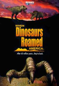 Онлайн кино Когда динозавры бродили по Америке (ТВ) смотреть