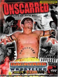 онлайн кадр Unscarred: The Life of Nick Mondo (видео) 2004 онлайн кадр из фильма