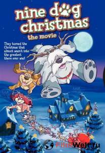 Девять рождественских псов (видео) Nine Dog Christmas (2004) смотреть онлайн Девять рождественских псов (видео) Nine Dog Christmas (2004) смотреть онлайн