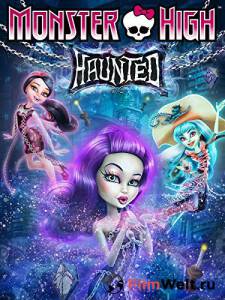 Кино Школа Монстров: Призрачно (ТВ) Monster High: Haunted 2015 смотреть онлайн