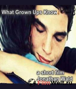 Смотреть бесплатно Что знают взрослые / What Grown-Ups Know онлайн Смотреть бесплатно Что знают взрослые / What Grown-Ups Know онлайн