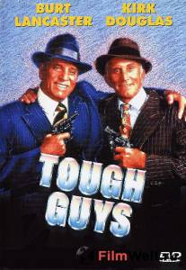Смотреть интересный фильм Крутые мужики - Tough Guys - 1986 онлайн