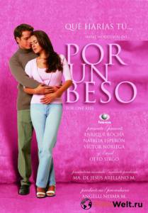 Фильм За один поцелуй (сериал 2000 – 2001) Por un beso 2000 (1 сезон) смотреть онлайн Фильм За один поцелуй (сериал 2000 – 2001) Por un beso 2000 (1 сезон) смотреть онлайн