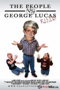 Смотреть фильм Народ против Джорджа Лукаса / The People vs. George Lucas