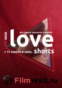 Смотреть фильм Love Shorts (2021) / Love Shorts / онлайн