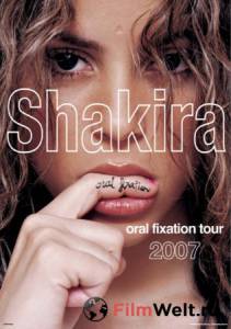 Смотреть фильм Shakira Oral Fixation Tour 2007 (видео) - [2007]