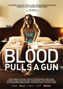 Смотреть онлайн Блад достает пистолет Blood Pulls a Gun [2014]