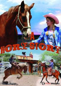 Смотреть История одной лошадки / A Horse Story / 2015 онлайн