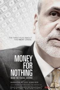 Кино Деньги за бесценок - Money for Nothing: Inside the Federal Reserve смотреть онлайн