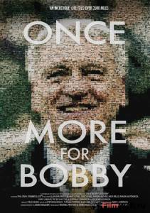 Кино И снова Бобби (2014) смотреть онлайн бесплатно