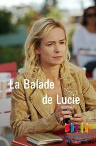 Смотреть фильм Прогулки Люси (ТВ) / La balade de Lucie / (2013) online Смотреть фильм Прогулки Люси (ТВ) / La balade de Lucie / (2013) online