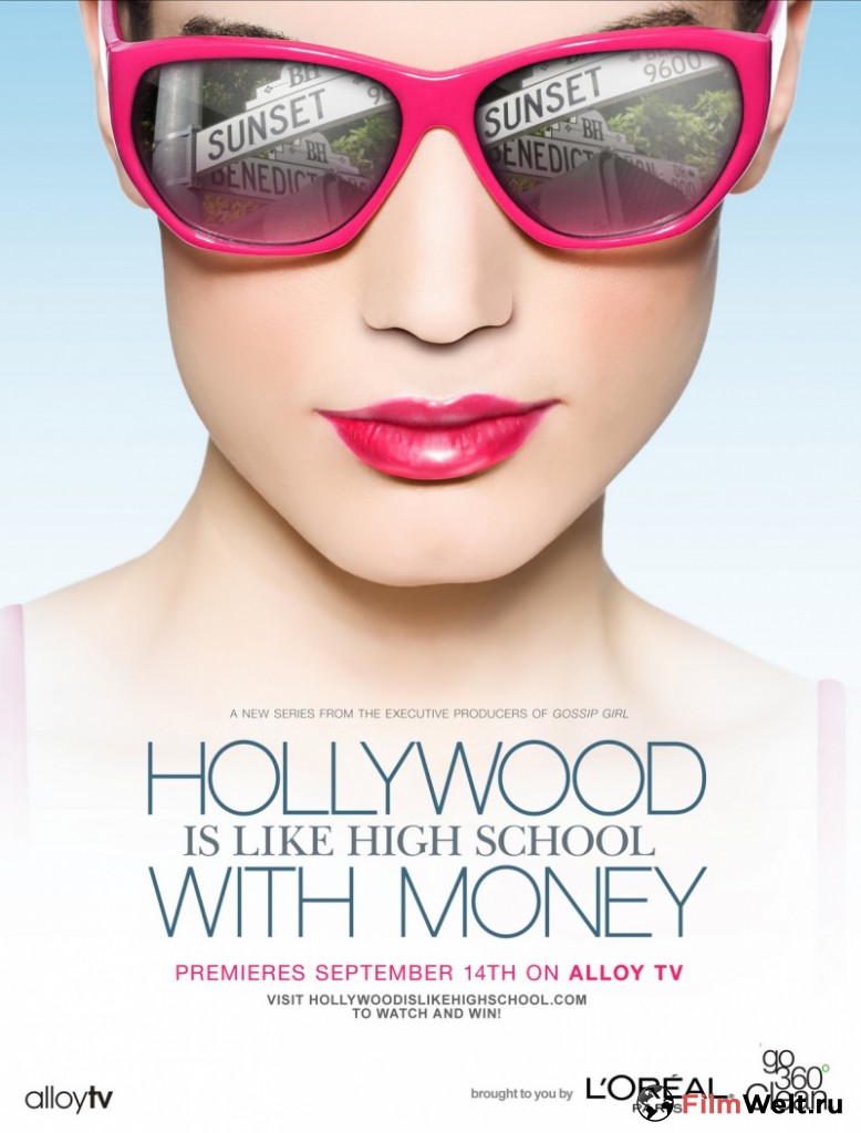 Hollywood Is Like High School with Money (сериал) смотреть онлайн фильм в  высоком качестве 2010