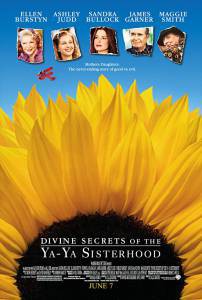      - - Divine Secrets of the Ya-Ya Sisterhood  