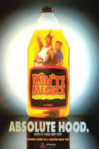        ,       Don't Be a Menace to South Central While Drinking Your Juice in the Hood