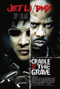      / Cradle 2 the Grave / (2003)   