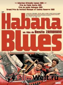 Бесплатный фильм Гаванский блюз Habana Blues