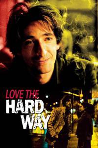     - Love the Hard Way   HD