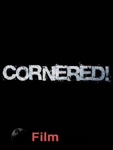    - Cornered! 