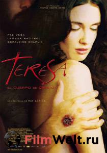   ,   / Teresa, el cuerpo de Cristo / [2007]  