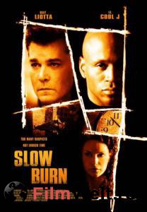    / Slow Burn / 2005