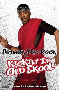        - Kickin' It Old Skool