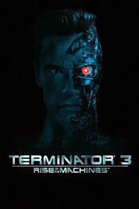   3:   Terminator 3: Rise of the Machines 2003 