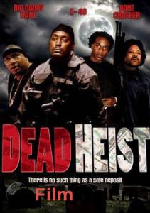     - Dead Heist - 2007 
