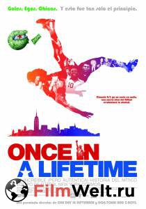       / Once in a Lifetime: The Extraordinary Story of the New York Cosmos