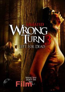   3 () / Wrong Turn 3: Left for Dead / 2009    