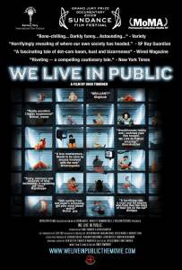         / We Live in Public / 2009