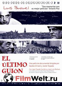 Смотреть кинофильм Последний сценарий (ТВ) El ltimo guin. Buuel en la memoria онлайн Смотреть кинофильм Последний сценарий (ТВ) El ltimo guin. Buuel en la memoria онлайн