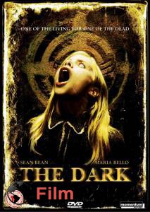     - The Dark  