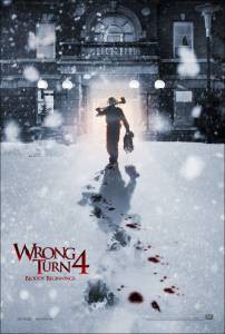      4:   - Wrong Turn 4: Bloody Beginnings - 2011  