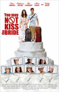     - You May Not Kiss the Bride - (2012)   