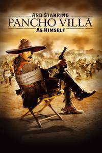     () - And Starring Pancho Villa as Himself - (2003)