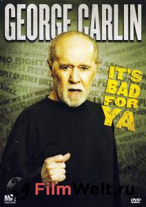    :    ! () - George Carlin... It's Bad for Ya! 