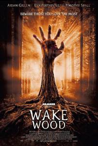   - Wake Wood    