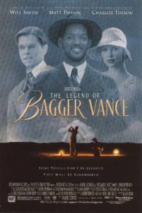     - The Legend of Bagger Vance   
