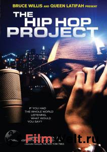   -  - The Hip Hop Project - (2006)   HD
